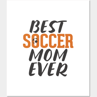 Best Soccer Mom Ever Posters and Art